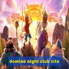 domino night club site